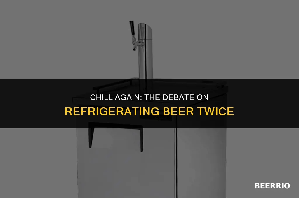 can i put beer back in the fridge