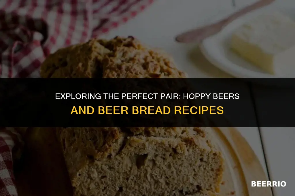 do hoppy beers work well for beer bread
