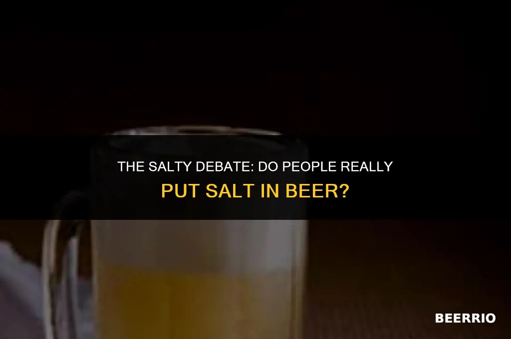 do ppl put salt in beer