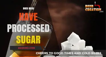 Unveiling the Truth: Does Your Beer Contain Processed Sugar?