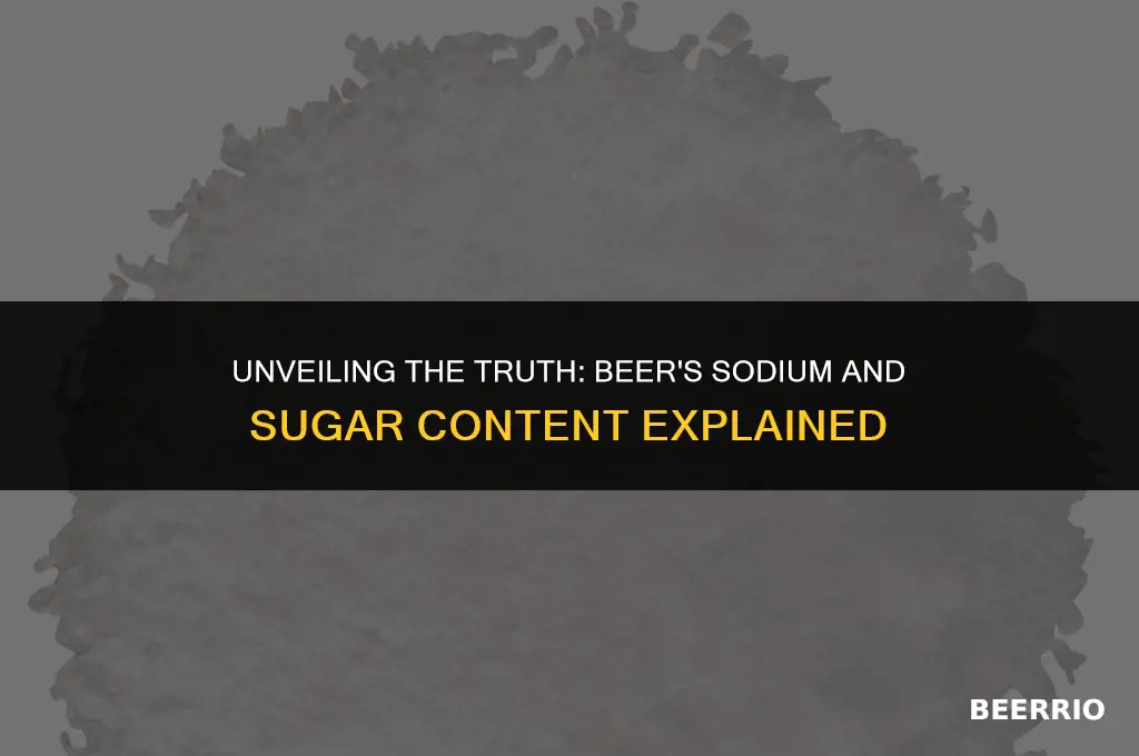 does beer have sodium or sugar