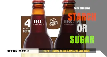 Unveiling the Truth: Beer's Starch and Sugar Content Explained