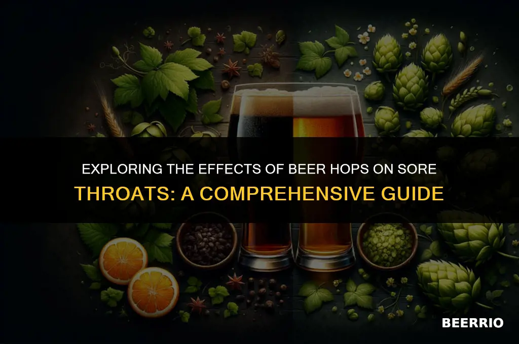 does beer hops aggravate a sore throat