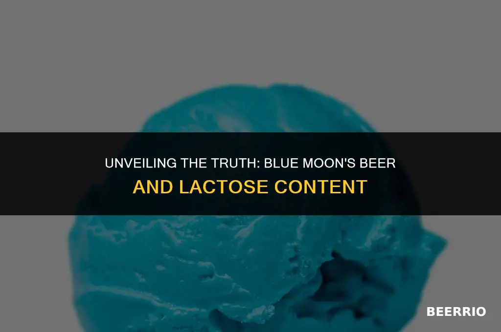 does blue moon put lactose in beer