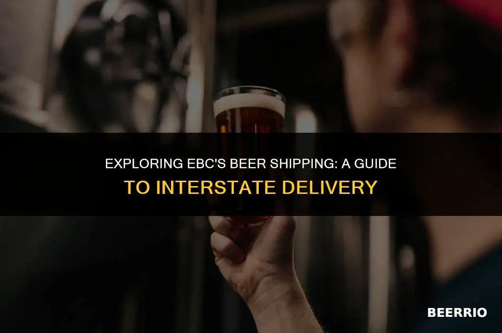 does ebc ship beer to different states