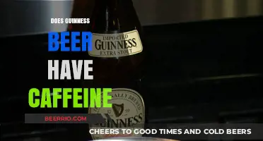 Exploring the Caffeine Content in Guinness Beer: Facts and Myths