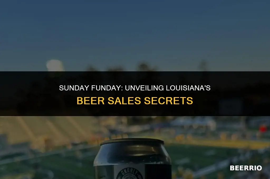 does louisiana sell beer on sunday