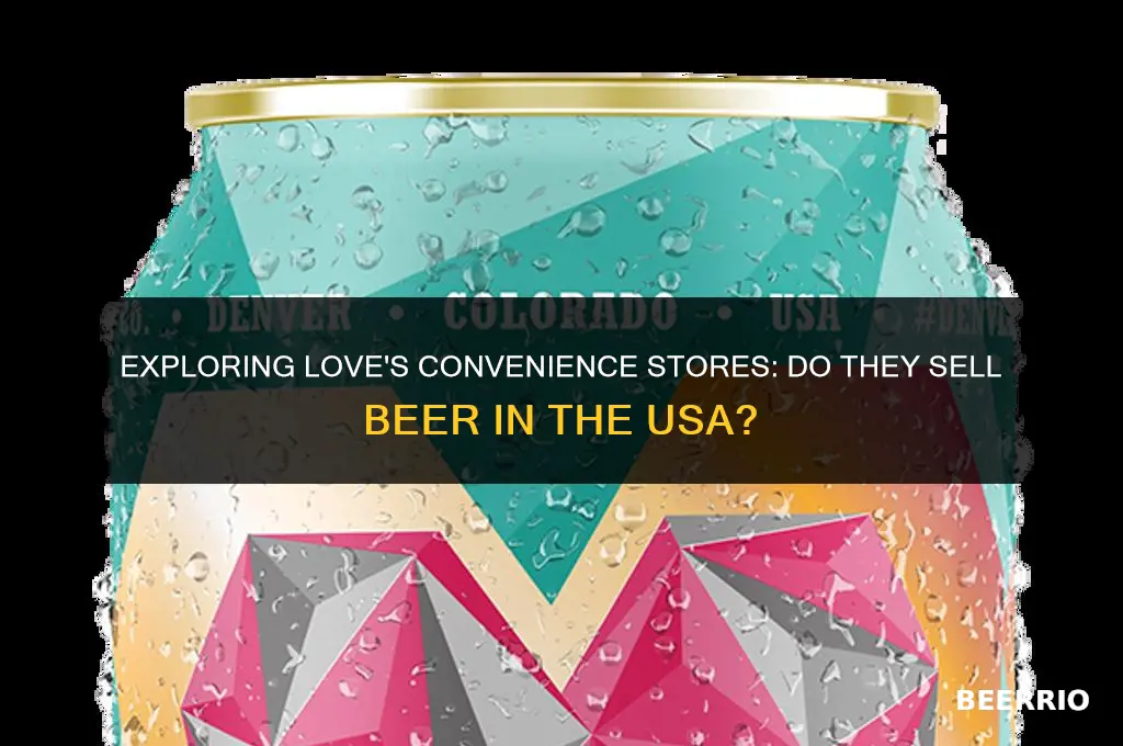does loves sell beer in usa