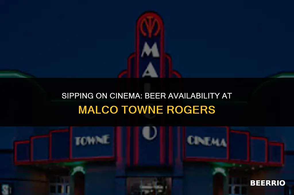 does malco towne cinema rogers sell beer