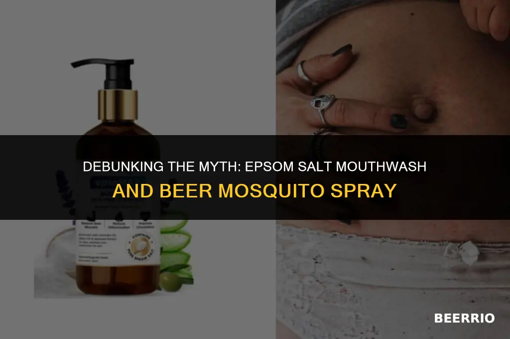 does the epsom salt mouthwash beer mosquito spray really work