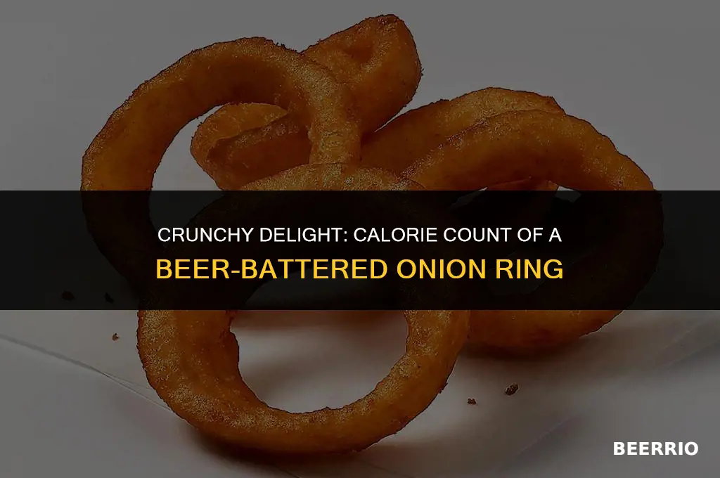 how many calories in a single beer battered onion ring