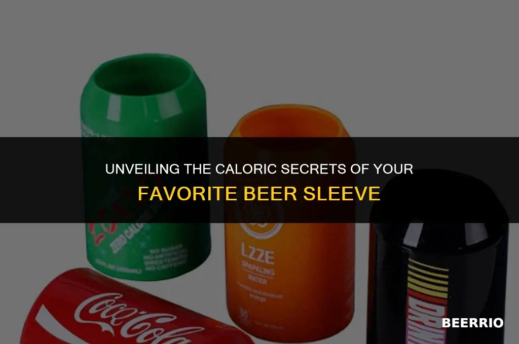 how many calories in a sleeve of beer