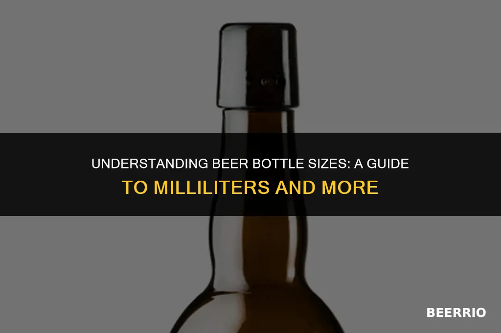 how many ml in a beer bottle