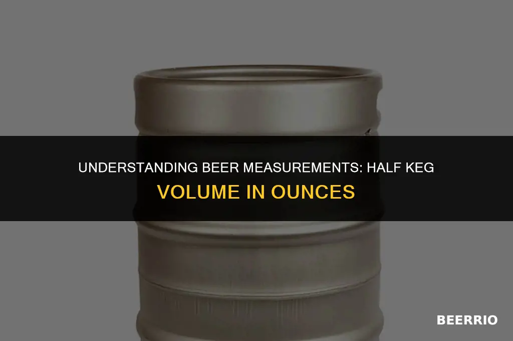how many oz in a helf keg of beer