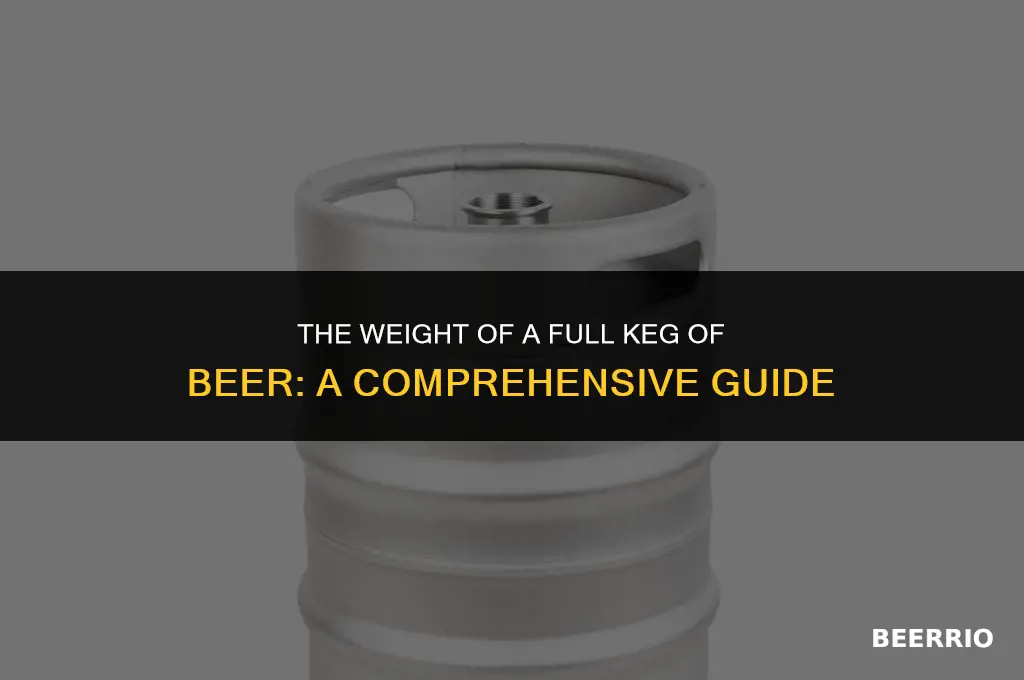 how many pounds does a full keg of beer weigh