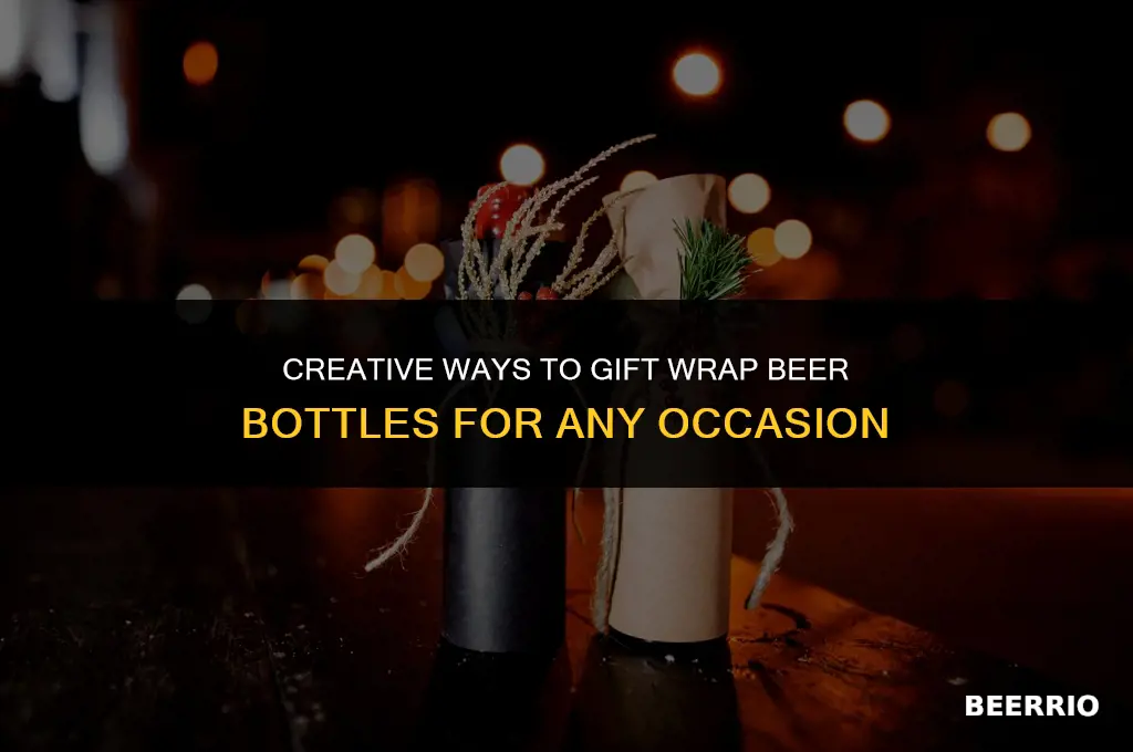 how to gift wrap beer bottles