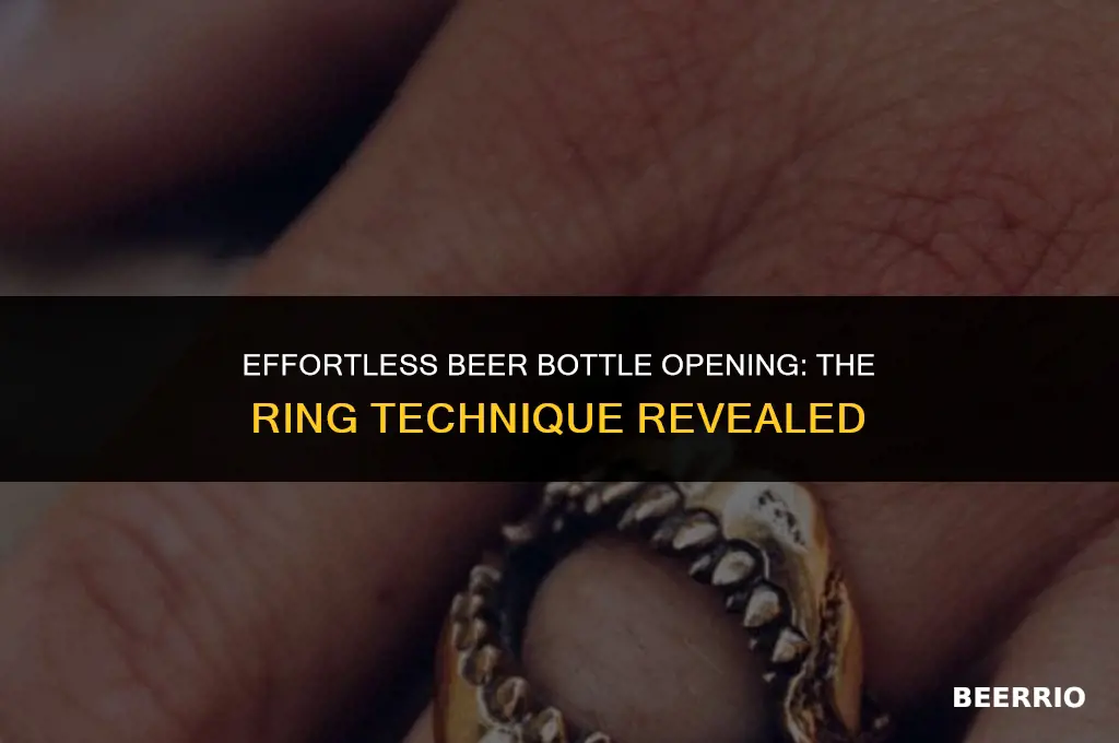 how to open a beer bottle with a ring