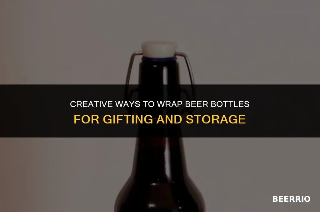 how to wrap beer bottles