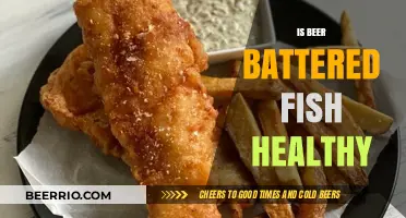 Exploring the Health Benefits and Drawbacks of Beer-Battered Fish
