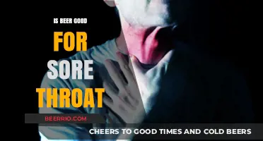 Exploring the Myth: Can Beer Really Soothe a Sore Throat?