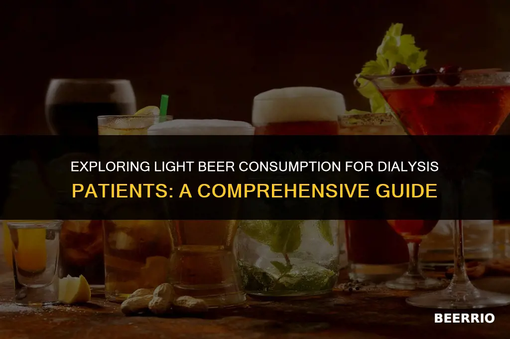 is light beer ok for dialysis patients