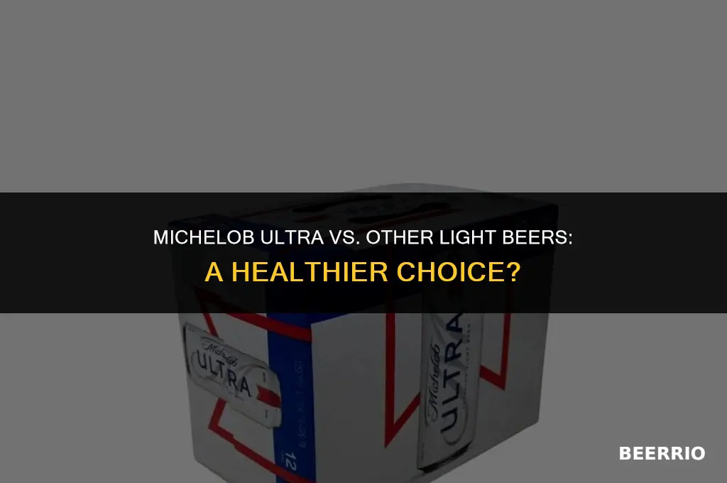 is michelob ultra better for you than other light beers