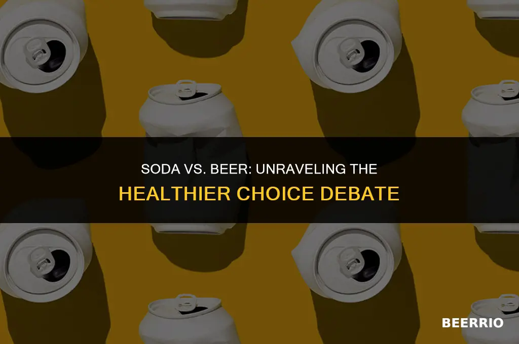 is soda healthier than beer