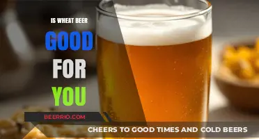 Exploring the Health Benefits of Wheat Beer: A Nutritional Guide