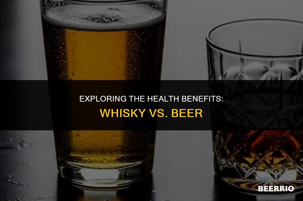 is whisky healthier than beer