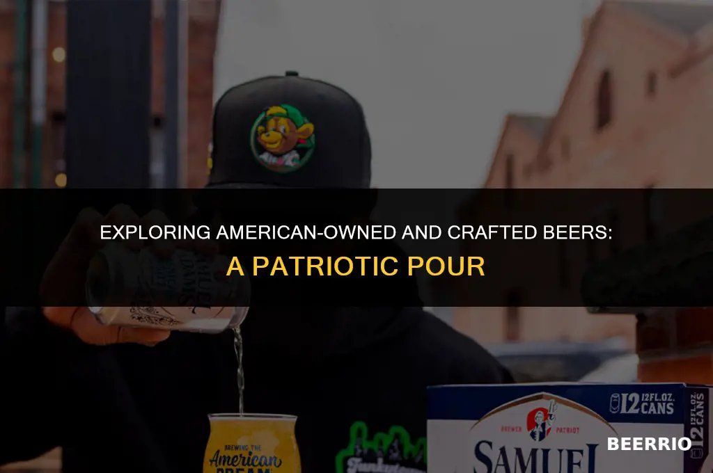 what beers are american owned and made