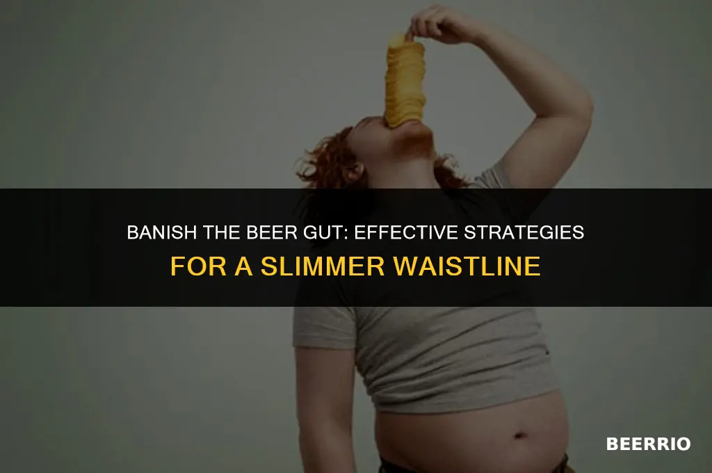 what gets rid of beer gut