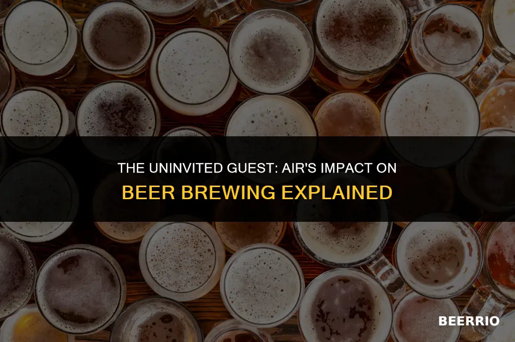 what happens if air gets into brewing beer
