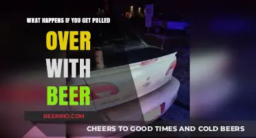 Consequences of Driving with Beer: What to Expect During a Traffic Stop