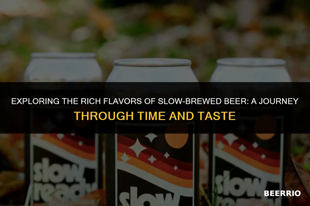 what is slow brewed beer