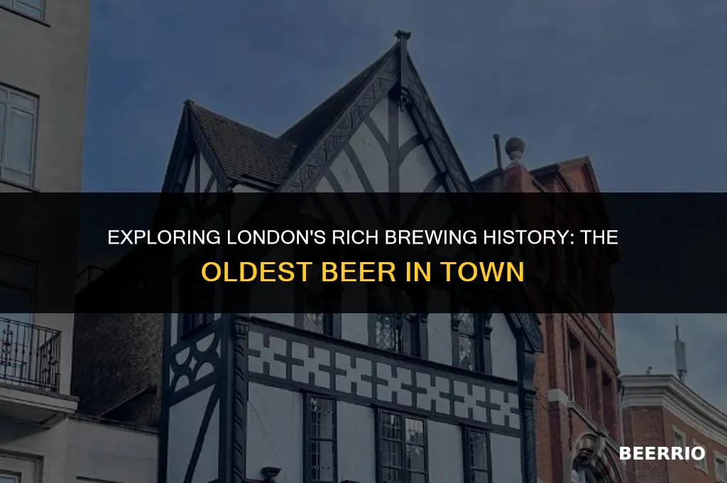 what is the oldest beer brewed inlondon