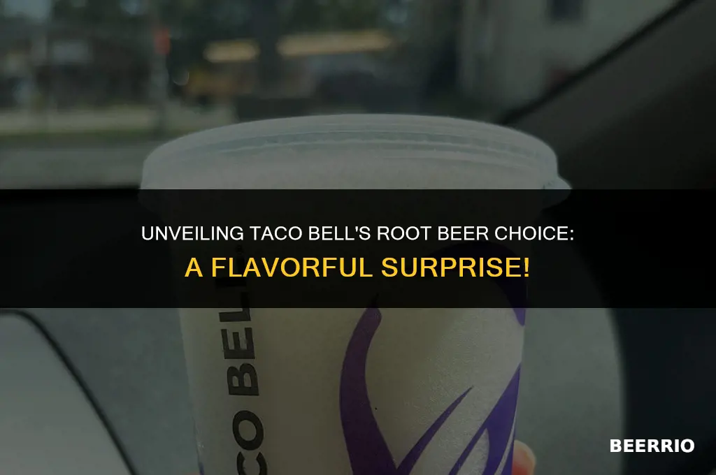 what root beer does taco bell serve